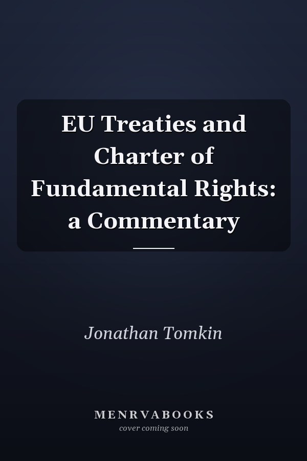 EU Treaties and Charter of Fundamental Rights: A Commentary