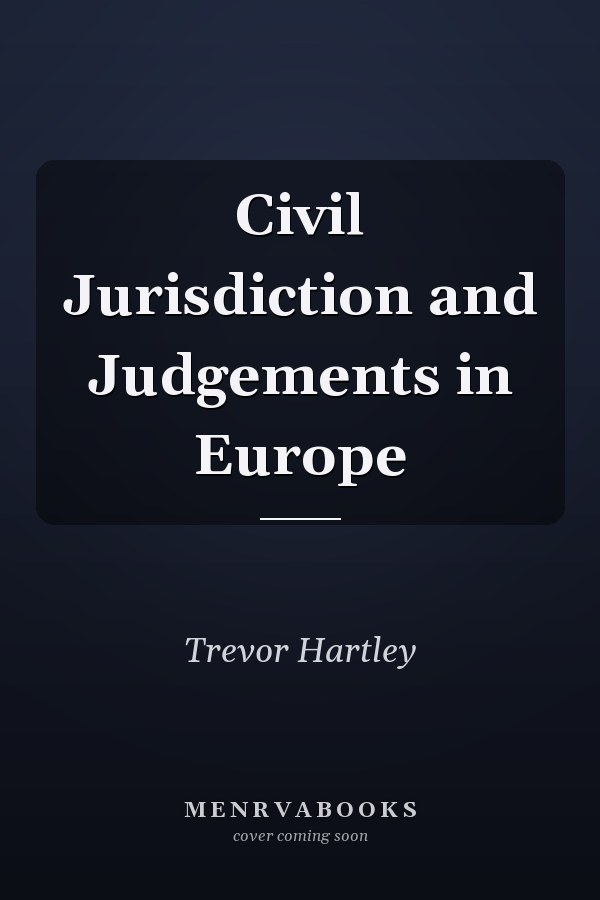 Civil Jurisdiction and Judgements in Europe