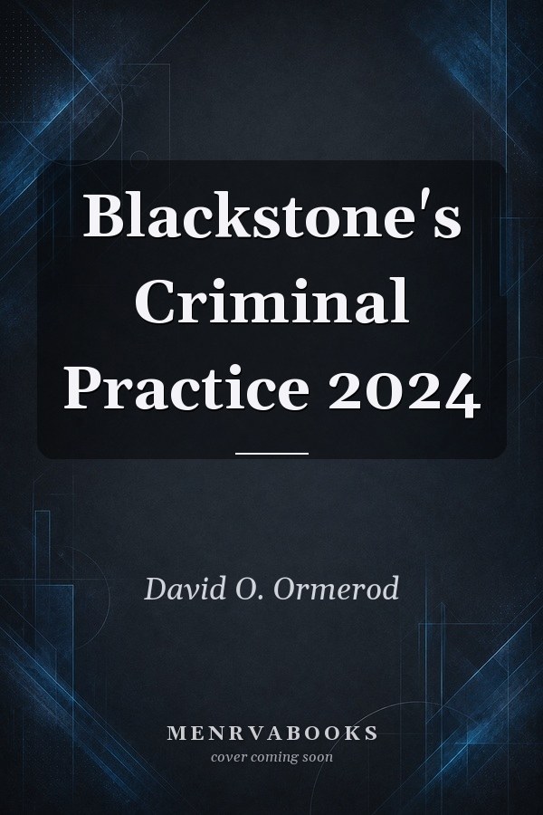 Blackstone's Criminal Practice 2024