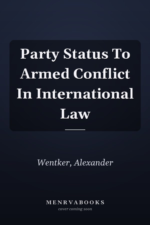 Party Status To Armed Conflict In International Law