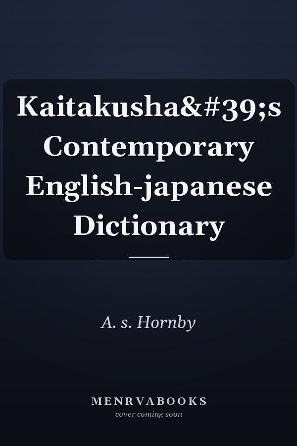 Kaitakusha's Contemporary English-Japanese Dictionary