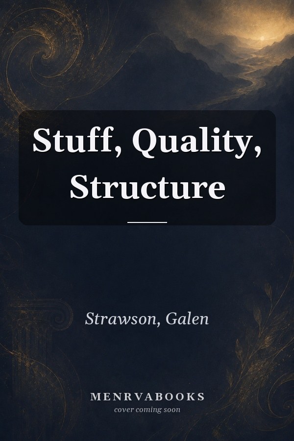 Stuff, Quality, Structure