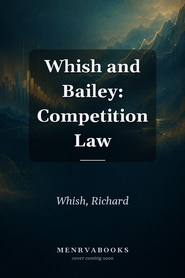 Whish and Bailey: Competition Law