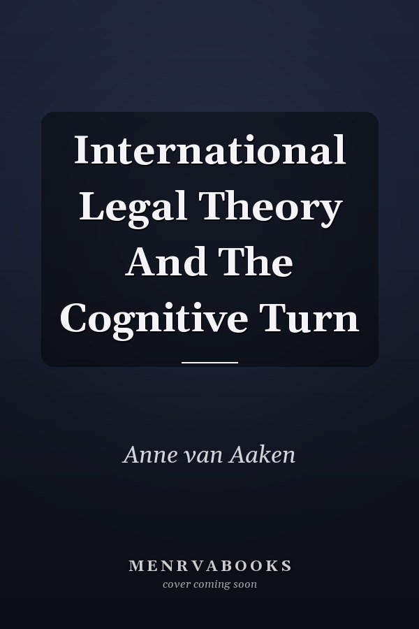 International Legal Theory And The Cognitive Turn