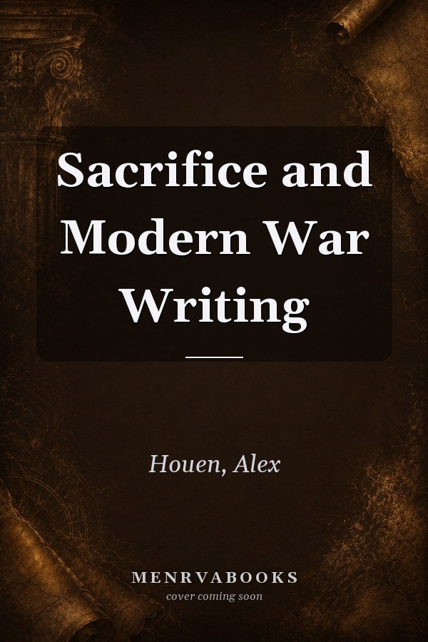 Sacrifice and Modern War Writing