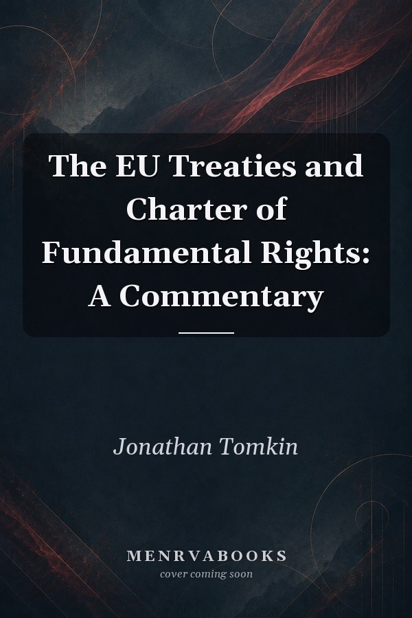 The EU Treaties and Charter of Fundamental Rights: A Commentary