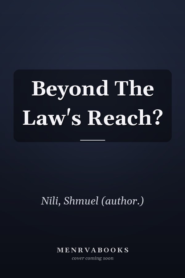 Beyond the Law's Reach?