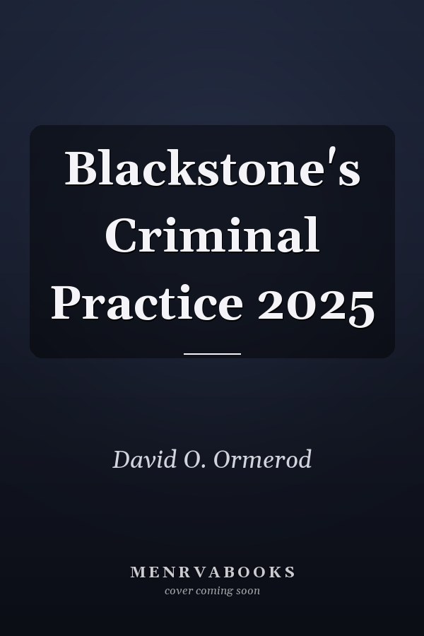 Blackstone's Criminal Practice 2025