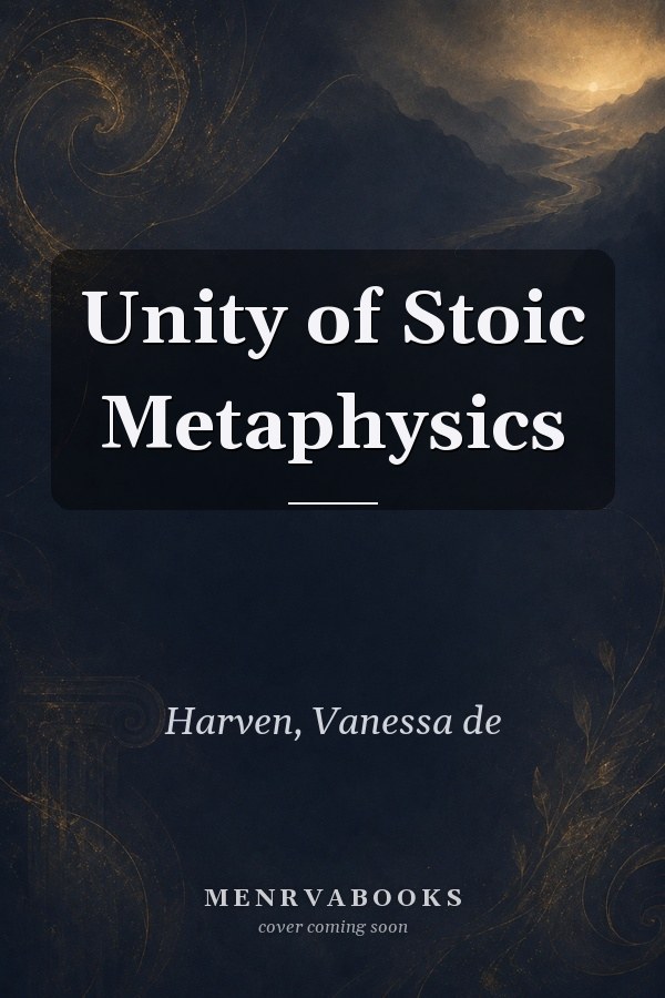 Unity of Stoic Metaphysics
