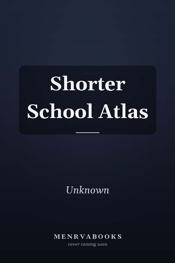 Shorter School Atlas