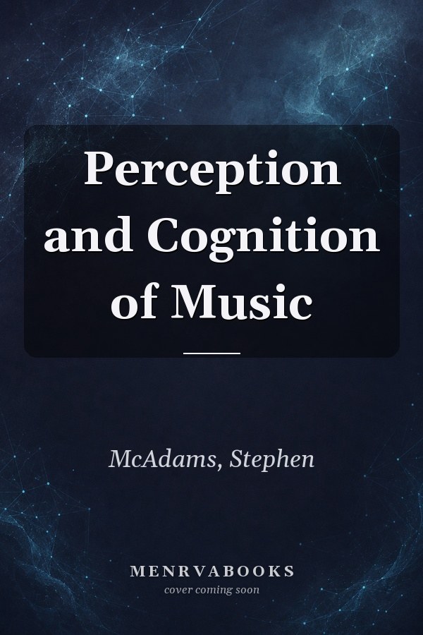 Perception and Cognition of Music