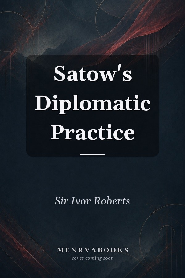 Satow's Diplomatic Practice