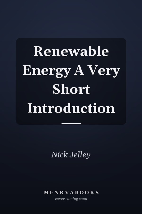 Renewable Energy A Very Short Introduction