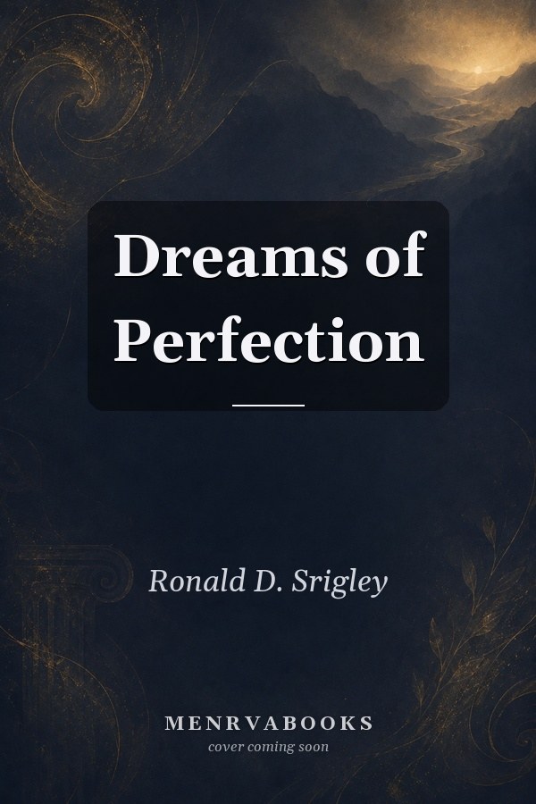 Dreams of Perfection