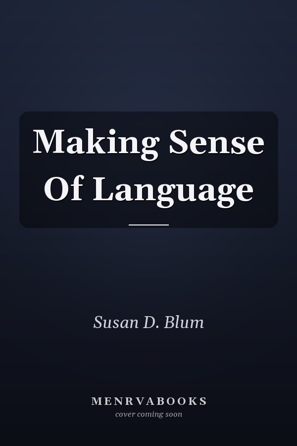 Making Sense of Language: Readings in Culture and Communication