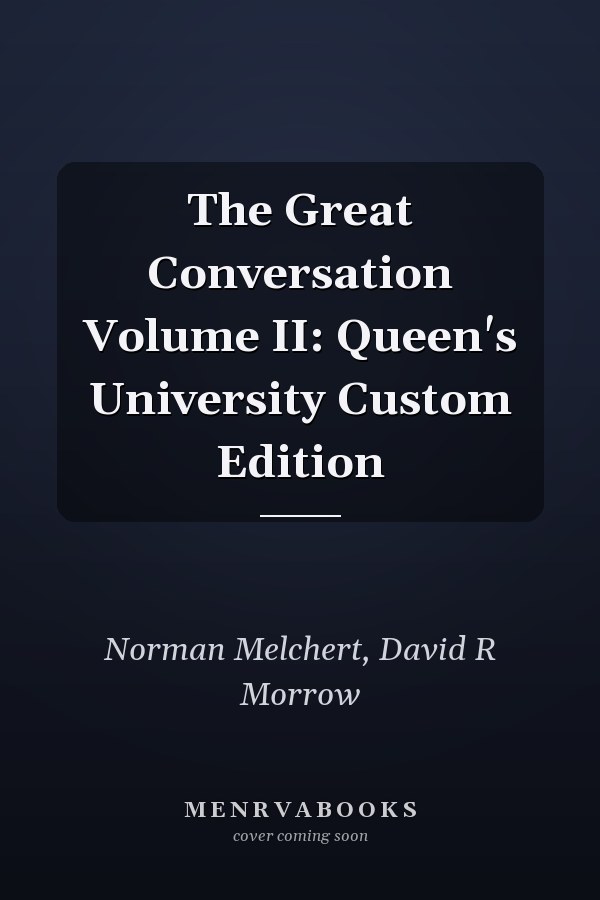 The Great Conversation Volume II: Queen's University Custom Edition