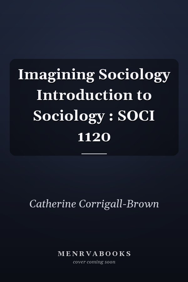 Imagining Sociology Introduction to Sociology : SOCI 1120