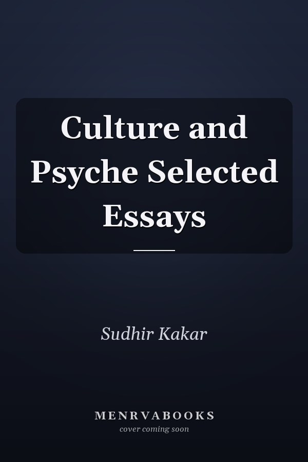 Culture and Psyche Selected Essays