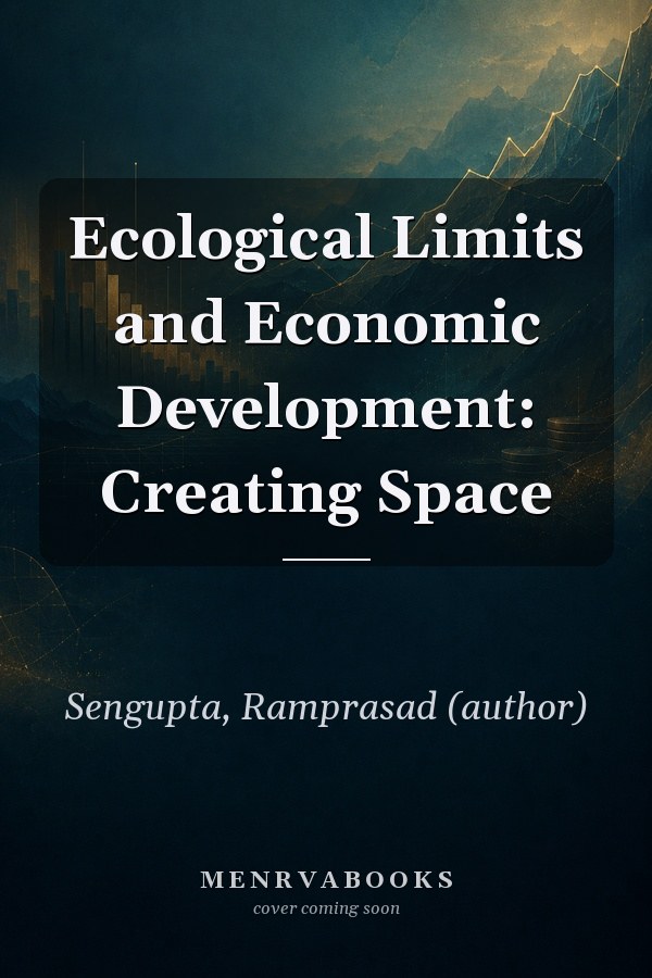 Ecological Limits and Economic Development: Creating Space