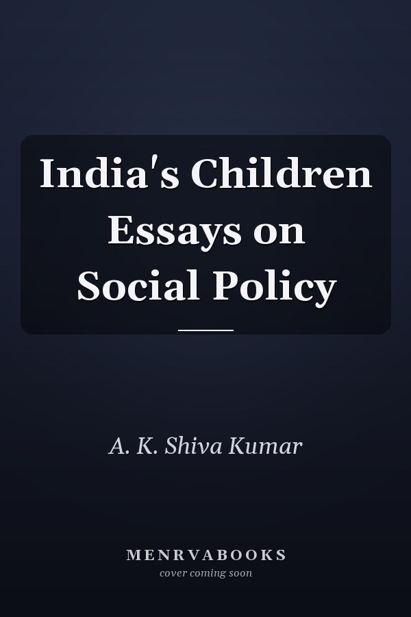 India's Children Essays on Social Policy