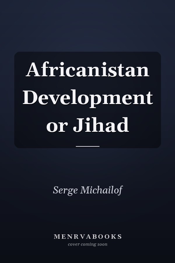 Africanistan Development or Jihad