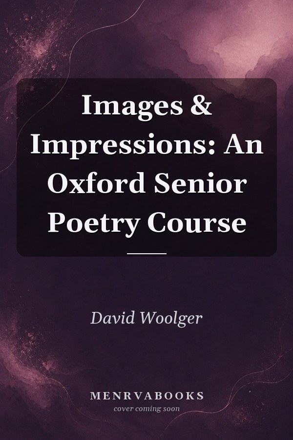 Images & Impressions: An Oxford Senior Poetry Course