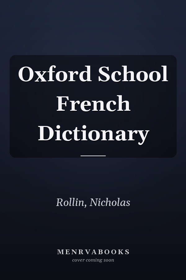 Oxford School French Dictionary