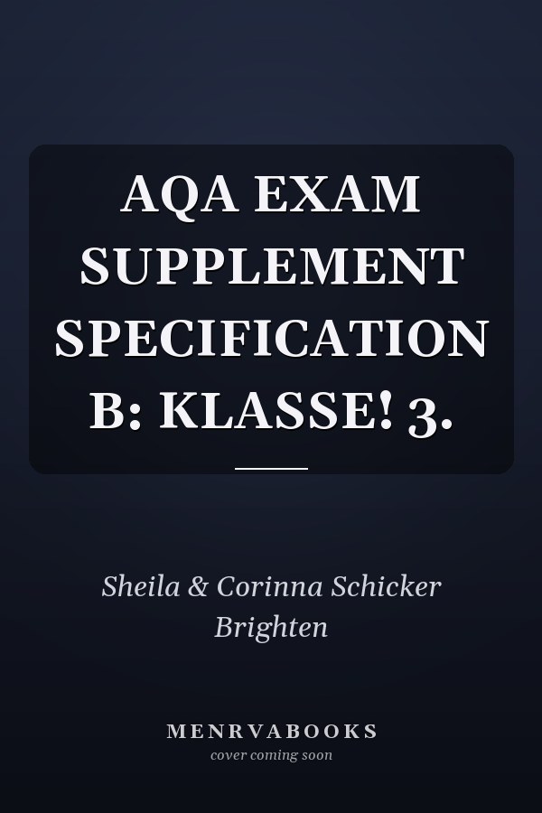 AQA Exam Supplement Specification B: Klasse! 3