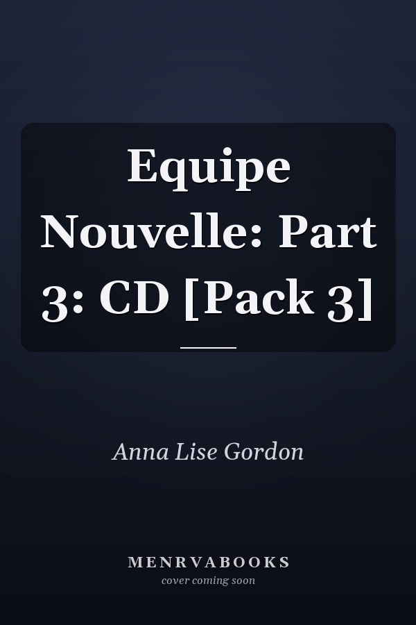 Equipe Nouvelle: Part 3