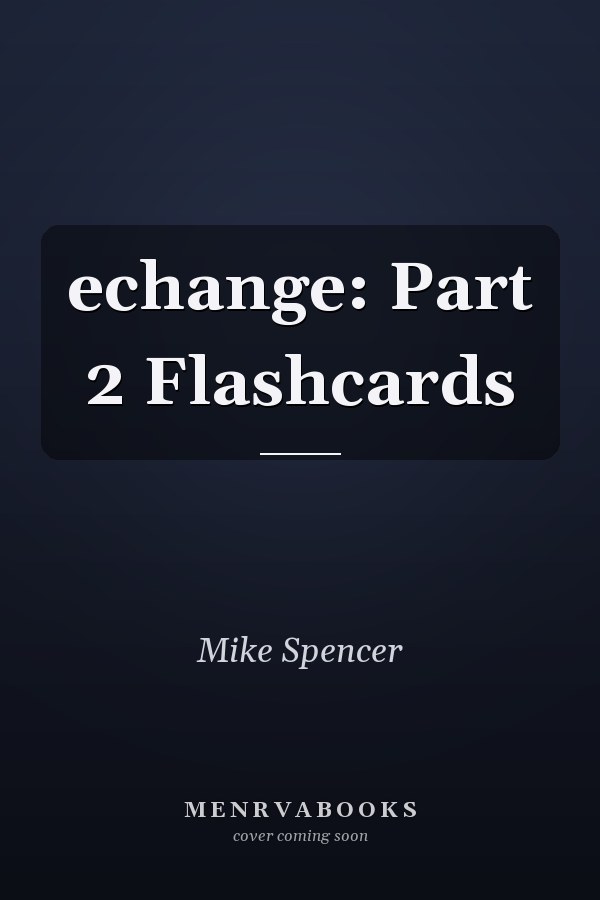 echange: Part 2 Flashcards