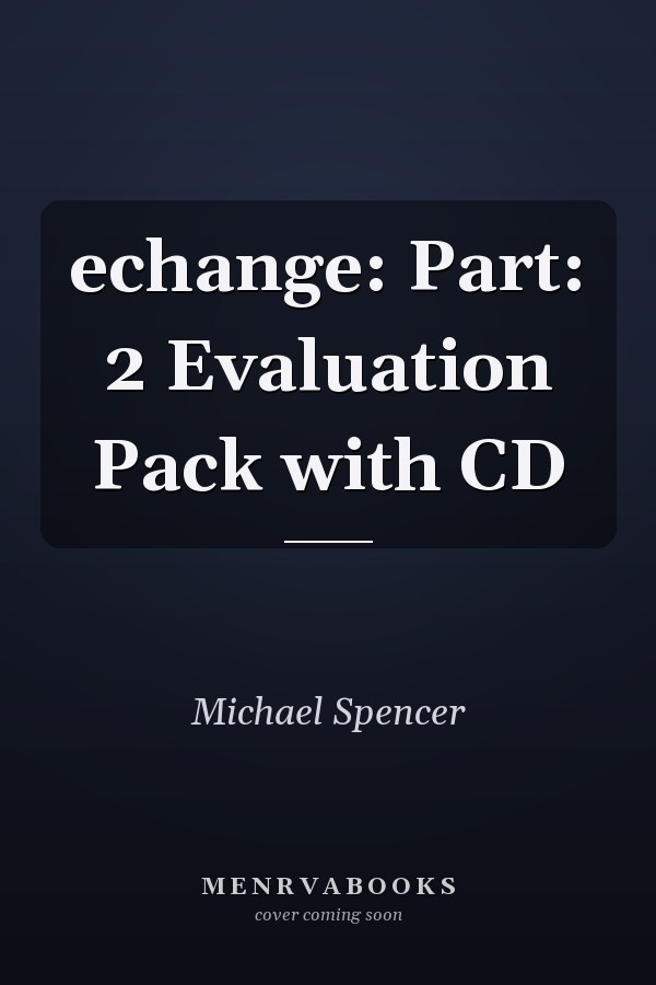 Echange: Part 2 Evaluation Pack with CD