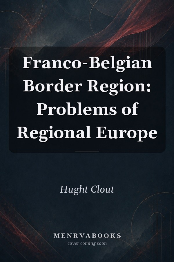 Franco-Belgian Border Region: Problems of Regional Europe