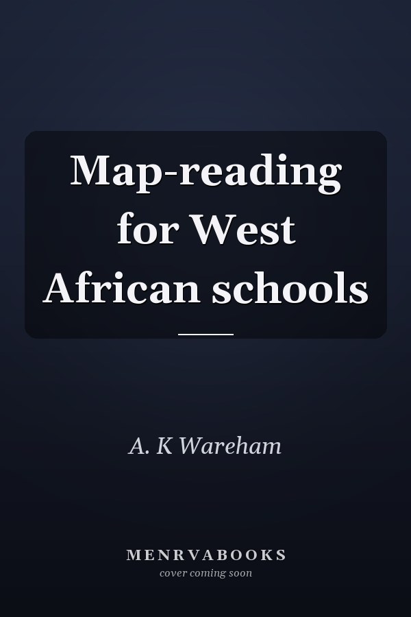 Map-reading for West African Schools