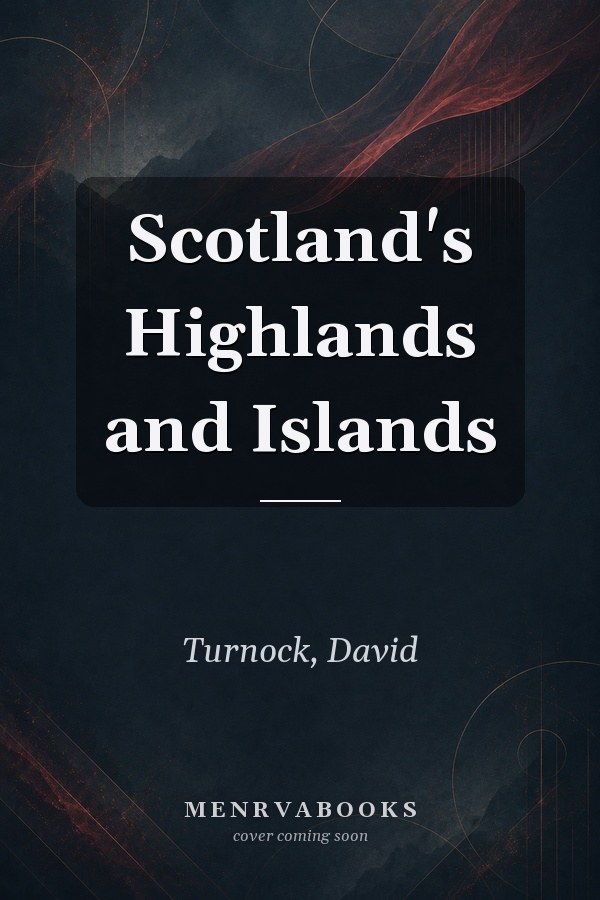Scotland's Highlands and Islands