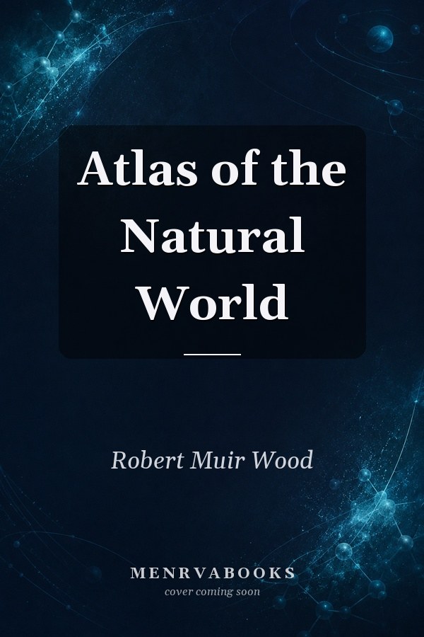 Atlas of the Natural World