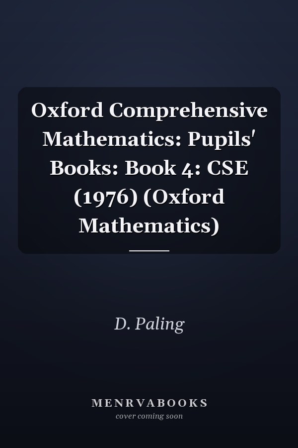 Oxford Comprehensive Mathematics: Pupils' Book 4