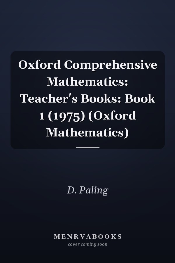 Oxford Comprehensive Mathematics: Teacher's Books: Book 1