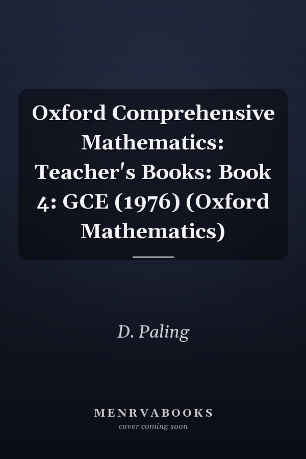 Oxford Comprehensive Mathematics: Teacher's Books: Book 4