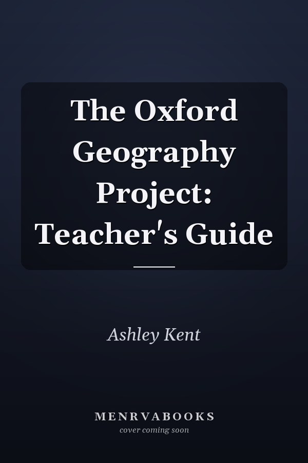 The Oxford Geography Project: Teacher's Guide