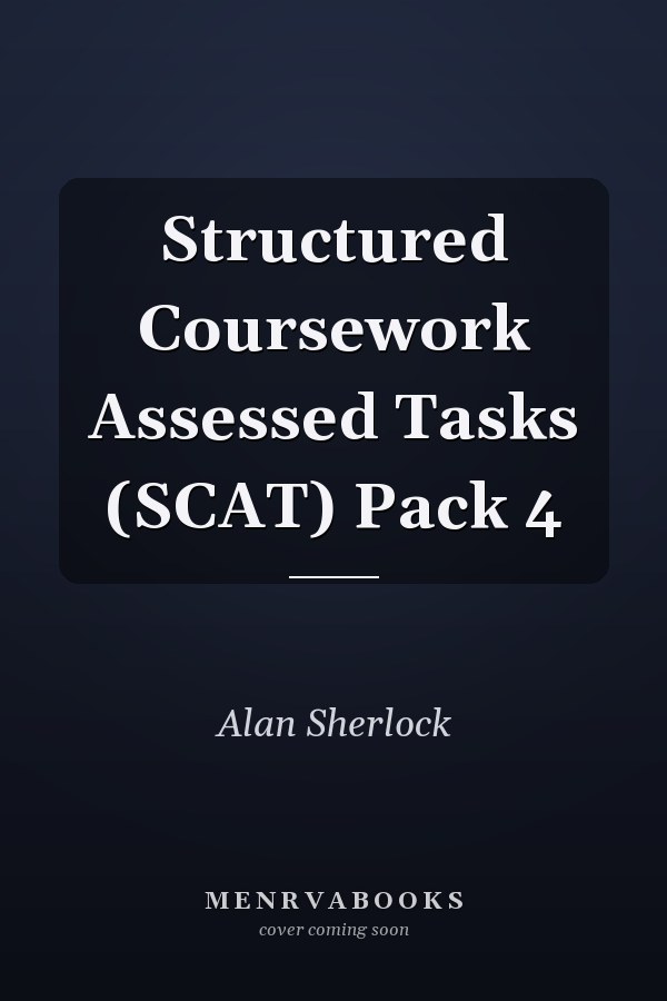 Structured Coursework Assessed Tasks (SCAT) Pack 4