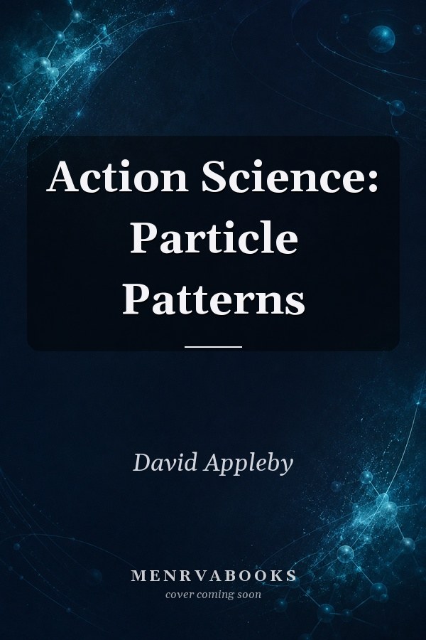 Action Science: Particle Patterns