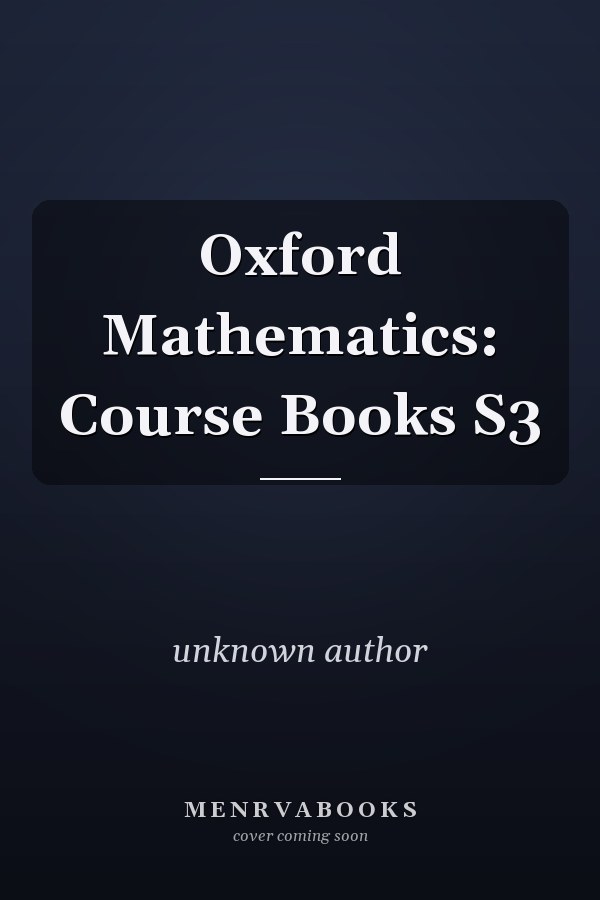 Oxford Mathematics: Course Book S3