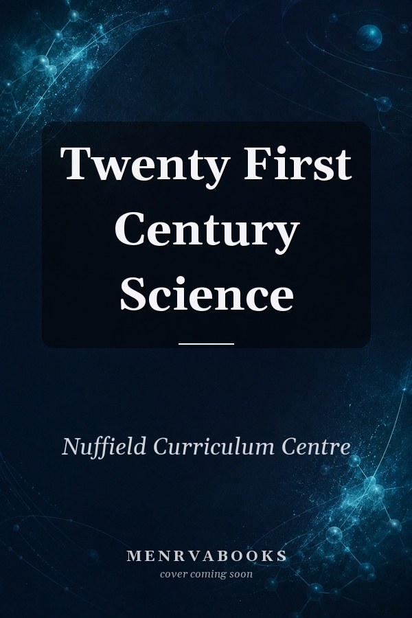 Twenty First Century Science