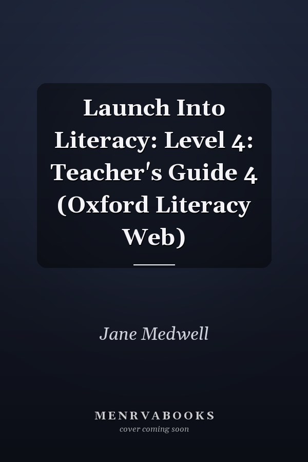 Launch Into Literacy: Level 4: Teacher's Guide 4