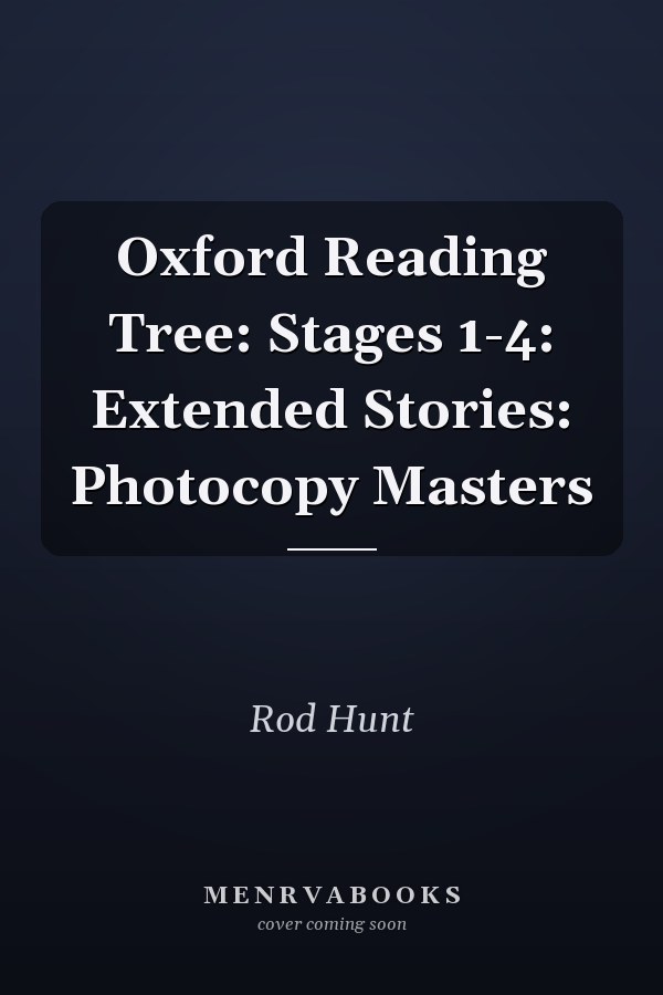 Oxford Reading Tree: Stages 1-4: Extended Stories: Photocopy Masters