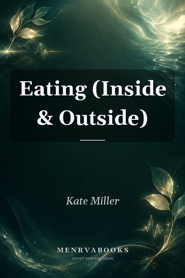 Eating (Inside & Outside)