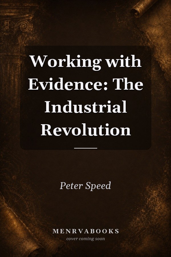 Working with Evidence: The Industrial Revolution