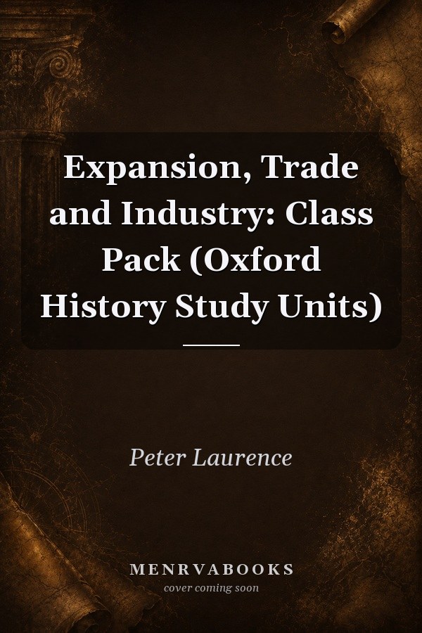Expansion, Trade and Industry: Class Pack