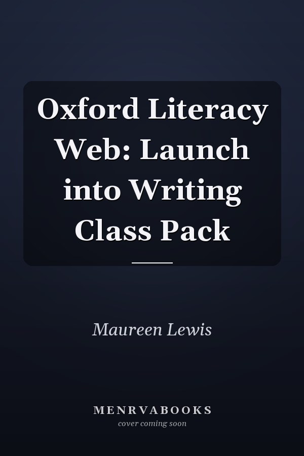 Oxford Literacy Web: Launch into Writing Class Pack
