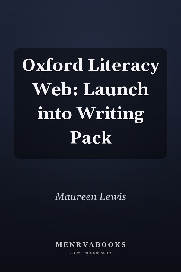 Oxford Literacy Web: Launch into Writing Pack